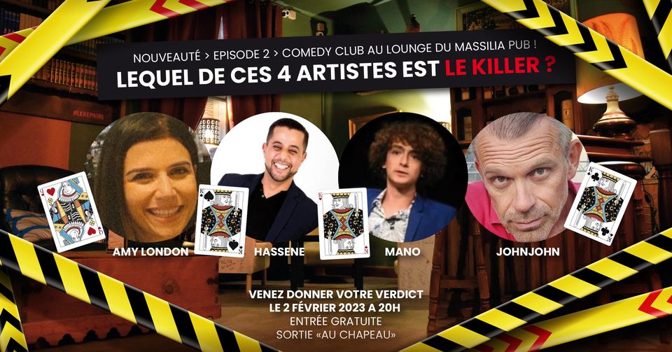 2EME COMEDY CLUB AU LOUNGE DU MASSILIA PUB > MURDER PARTY, VENEZ TROUVER QUI EST LE KILLER !