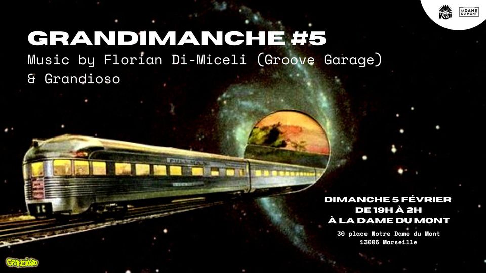 Grandimanche #5 w/ Florian Di-Miceli (Groove Garage) & Grandioso