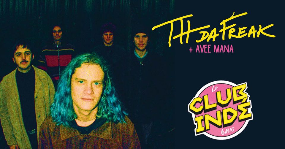 LE CLUB INDÉ • TH DA FREAK + AVEE MANA