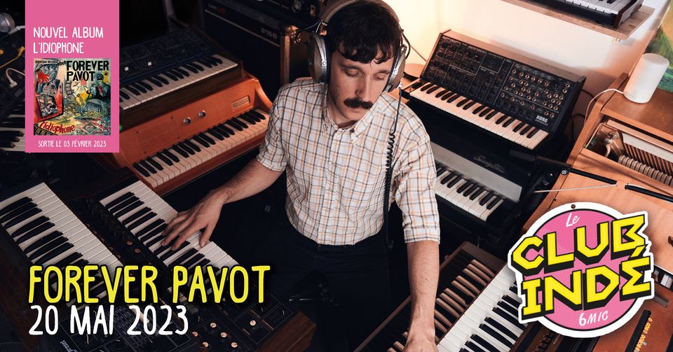 LE CLUB INDÉ • FOREVER PAVOT