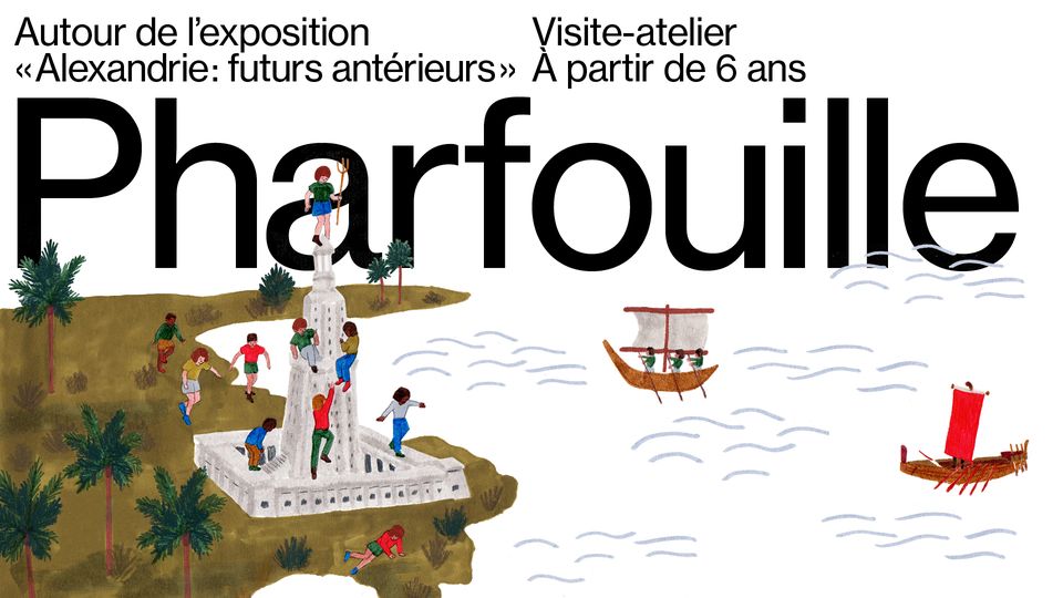 Pharfouille – Les expositions à petits pas