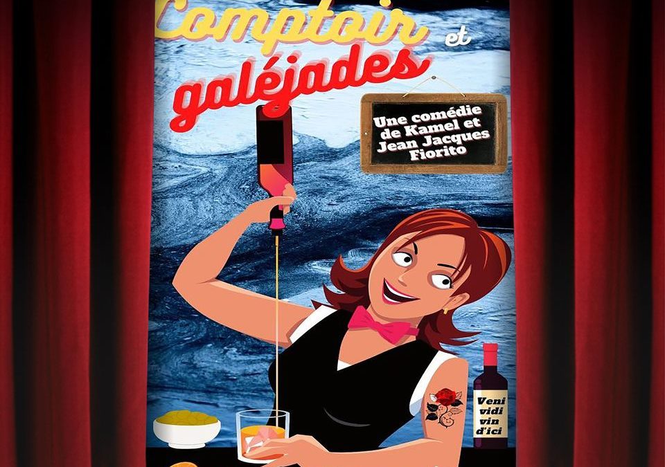 Comédie – Comptoir et Galéjades