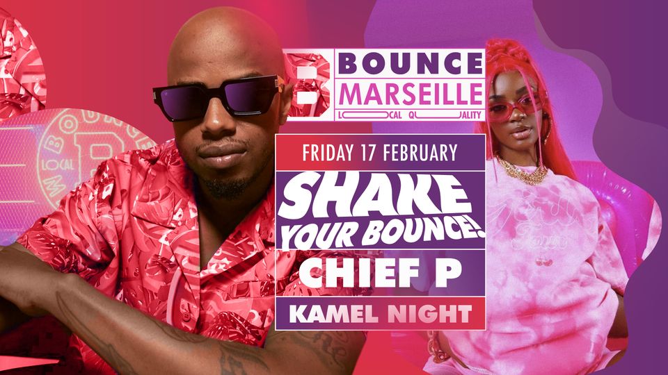 Shake Your Bounce ! Chief P X Soon X KamelNight