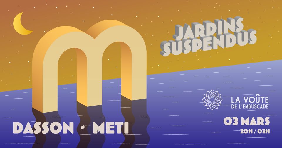 Jardins Suspendus : La Voûte de l&rsquo;Embuscade • Dasson & Meti