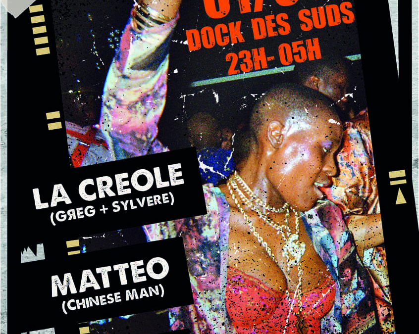 LA CREOLE x Matteo (Chinese Man) x Habba Babba (Twerkistan) – Dock des Suds – Marseille
