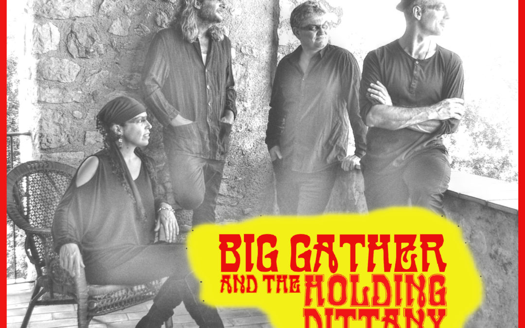 BIG GATHER AND THE HOLDING DITTANY Tribute Janis Joplin