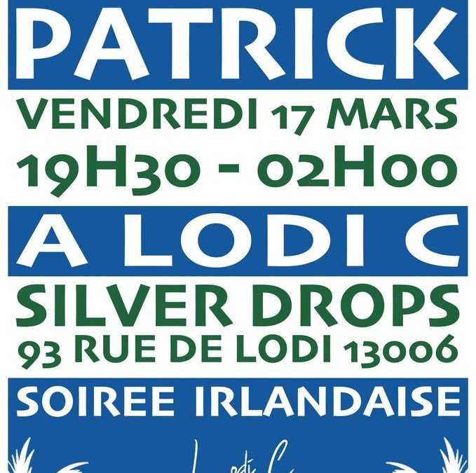 SAINT-PATRICK I Soirée Irlandaise I SILVER DROP à Lodi C