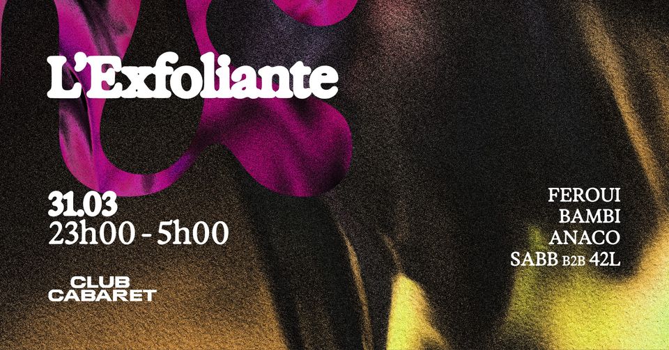 31/03 : 𝕷’𝕰𝖝𝖋𝖔𝖑𝖎𝖆𝖓𝖙𝖊 w/ 𝐅𝐄𝐑𝐎𝐔𝐈 • 𝐁𝐀𝐌𝐁𝐈 • 𝐀𝐍𝐀𝐂𝐎 • 𝟒𝟐𝐋 𝐛𝟐𝐛 𝐒𝐀𝐁𝐁