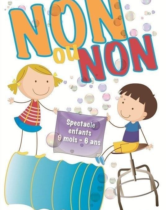 Spectacle pour enfants – Non