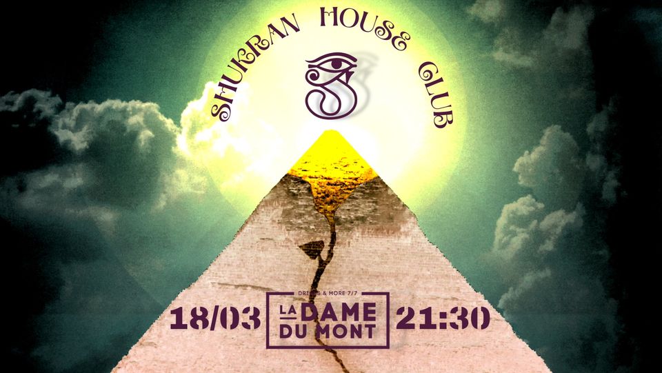 LA DAME DU MONT – SHUKRAN HOUSE CLUB