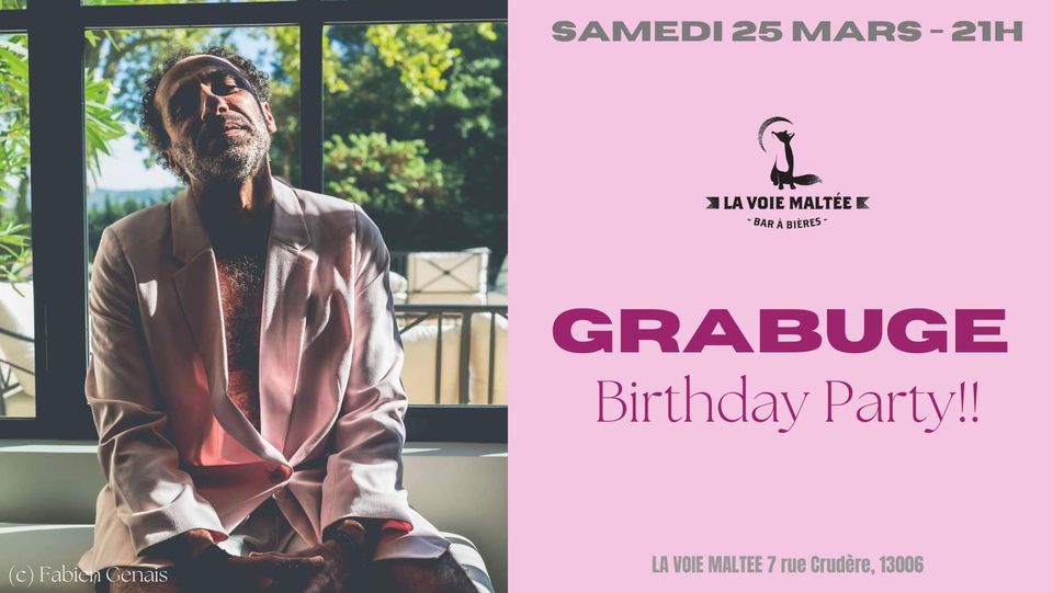 GRABUGE BIRTHDAY/ CYRIL BENHAMOU