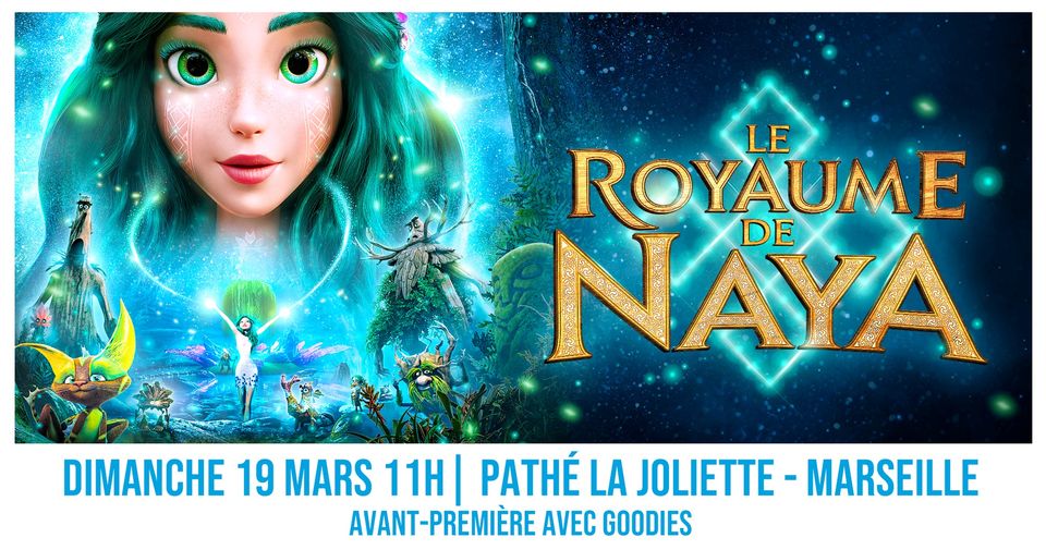 Le Royaume de Naya : avant-première à Marseille !