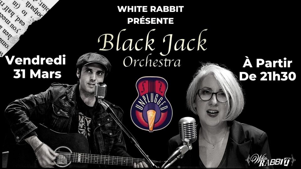 Concert Unplugged Pop/Rock Par Black Jack Orchestra au White Rabbit