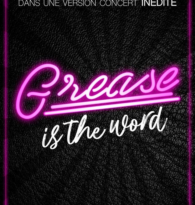 GREASE IS THE WORD – MARSEILLE – LE CEPAC SILO – 27 DÉCEMBRE 2023