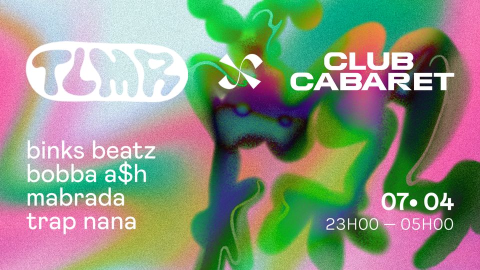07/04 | Binks Beatz [live], Bobba A$h, Mabrada & Trap Nana | CC ⑅ Tue l’Amour