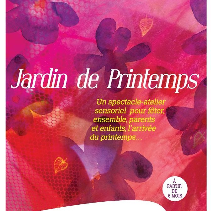 Jardin de printemps (spectacle dès 6 mois)