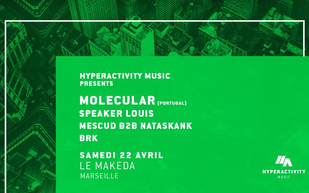 Hyperactivity Music presents MOLECULAR + Speaker Louis + Mescud B2B Nataskank + BRK