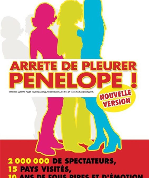 Comédie – Arrête de Pleurer Pénélope