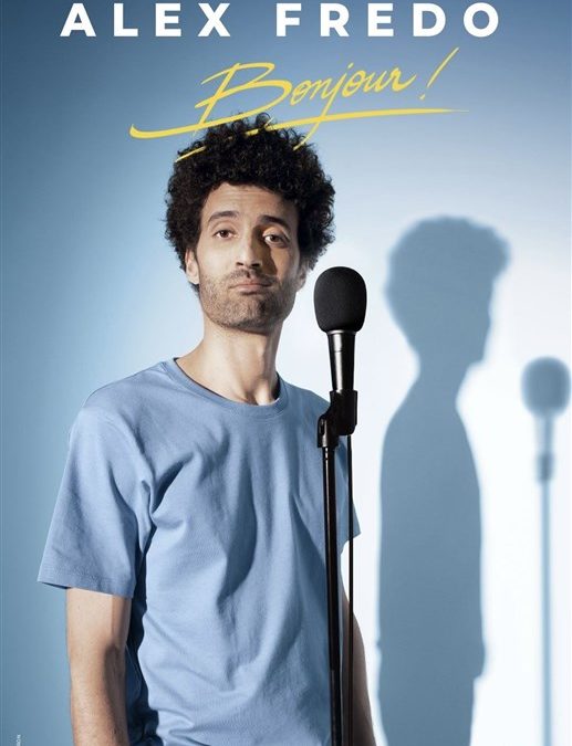 ALEX FREDO dans Bonjour !