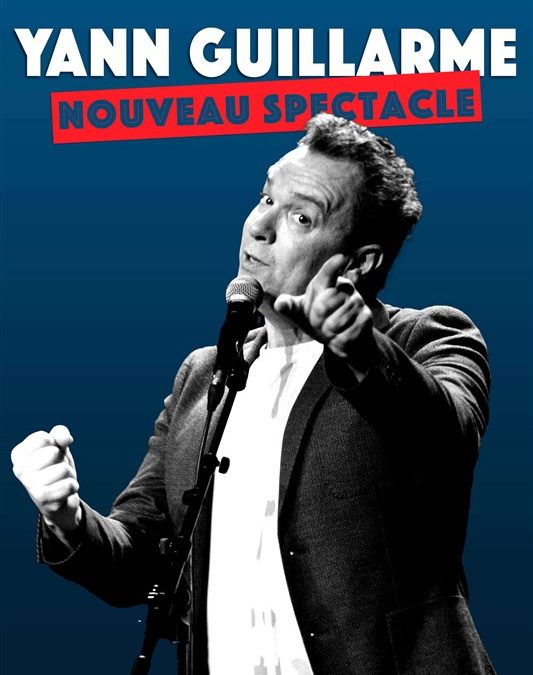 One Man Show – Yann Guillarme Nouveau Spéctacle