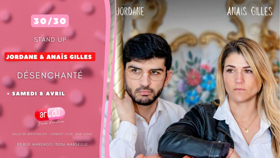 [STAND UP ] Anaïs Gilles & Jordane « Désenchanté »