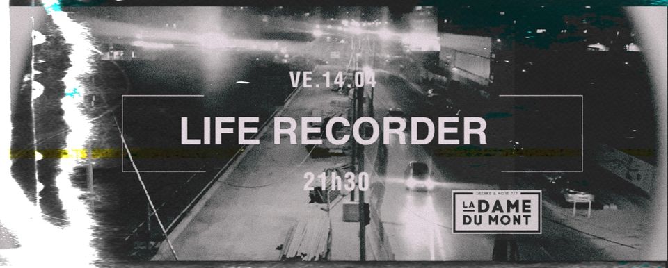 LA DAME DU MONT – LIFE RECORDER