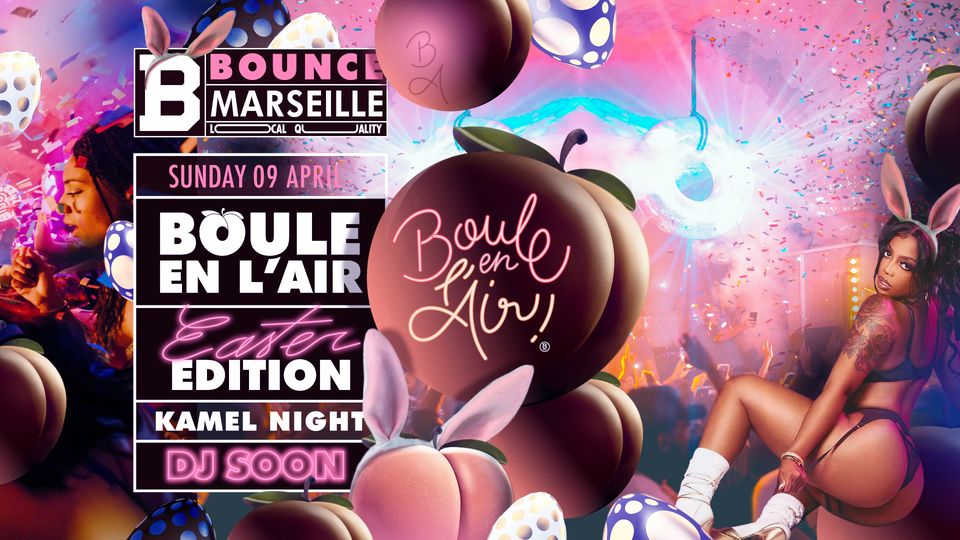 Boule en l&rsquo;air ! Easter Edition ! KamelNight X Soon