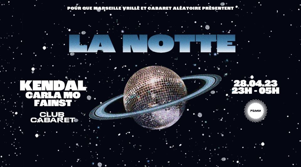 28/04 | LA NOTTE w/ Kendal, Fainst & Carla Mo | PQMV ⑅ CC