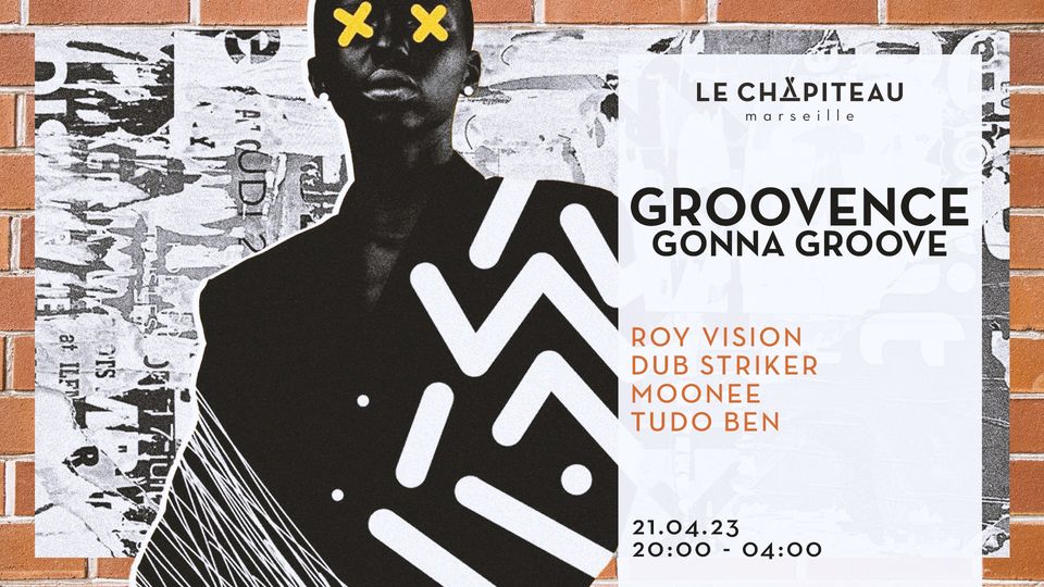 Groovence Gonna&rsquo; Groove – w/ Roy Vision B2B Dub Striker B2B Moonee & Tudo Ben