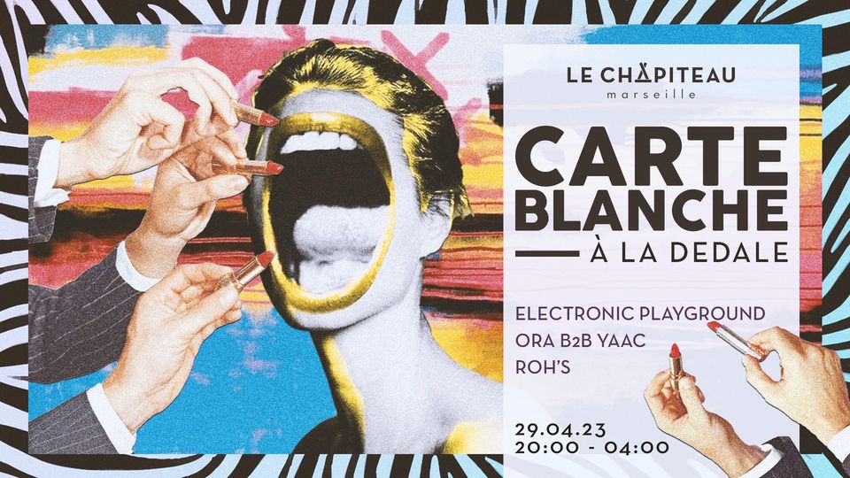 Carte Blanche x La Dédale – w/ Electronic Playground & Guests