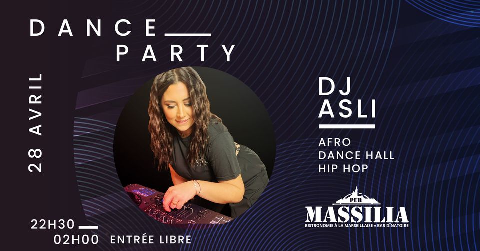 DANCE PARTY > DJ ASLI > AFRO – DANCE HALL – HIP HOP  [ENTRÉE LIBRE]