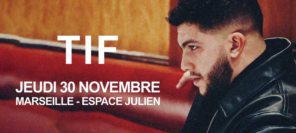 TIF • Marseille – Espace Julien