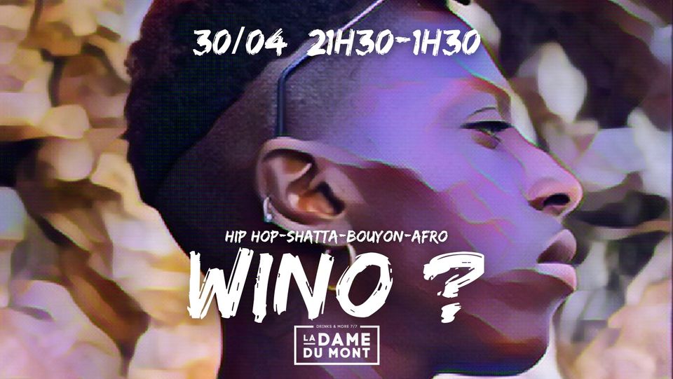 LA DAME DU MONT – WINO? – VEILLE DE FERIE