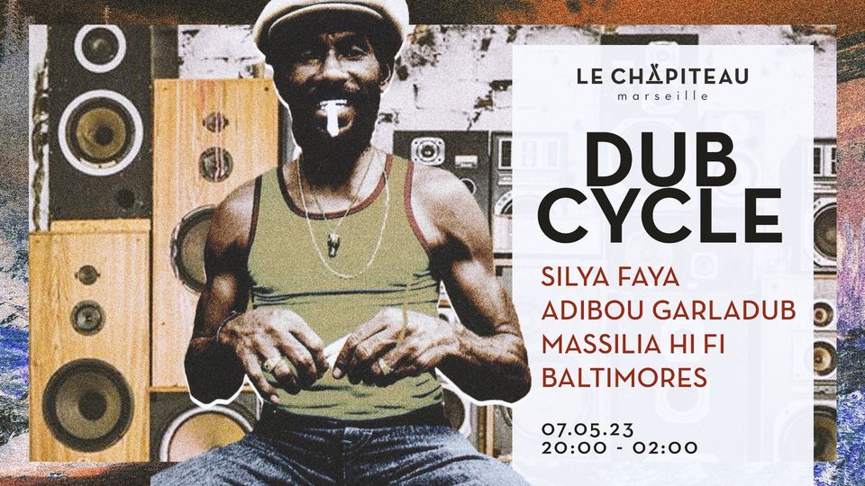 DUB CYCLE – w/ Baltimores, Massilia Hi-Fi, Silya Faya & Adibou Garladub