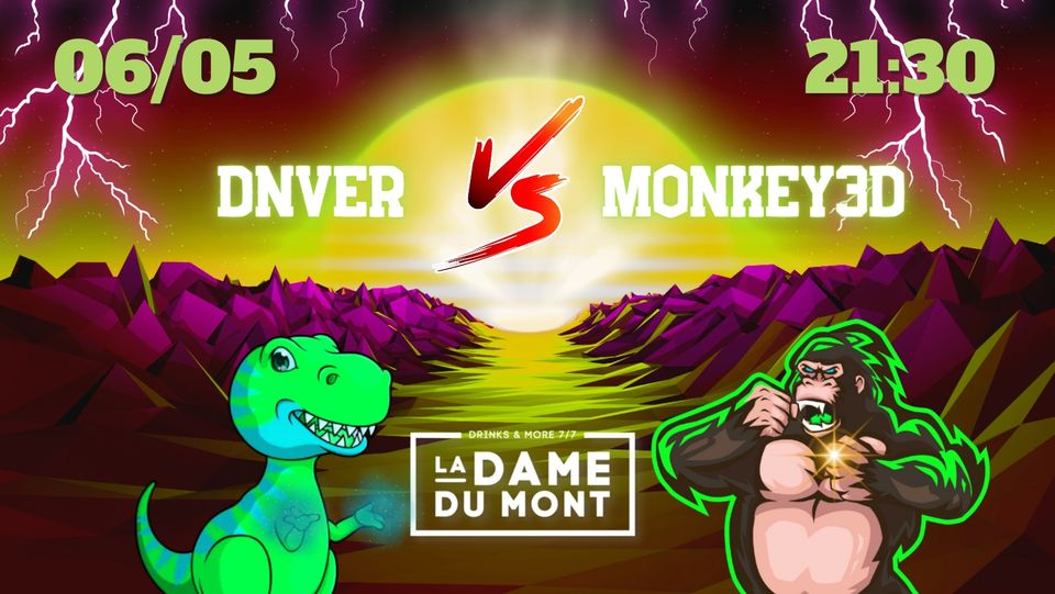 LA DAME DU MONT – DNVER VS MONKEY3D