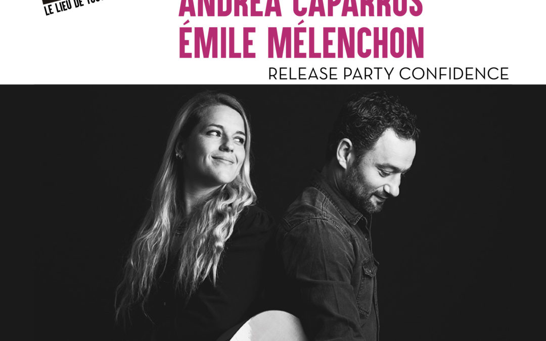Andréa Caparros  Émile Mélenchon duo – Release Party