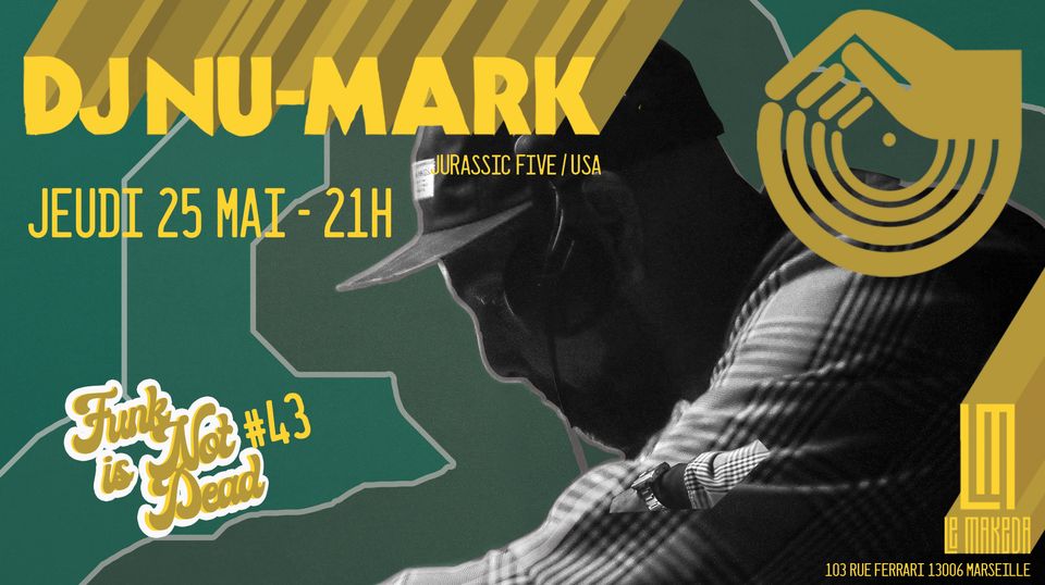 / DJ NU-MARK (Jurassic 5/USA) + guests / FUNK IS NOT DEAD #43