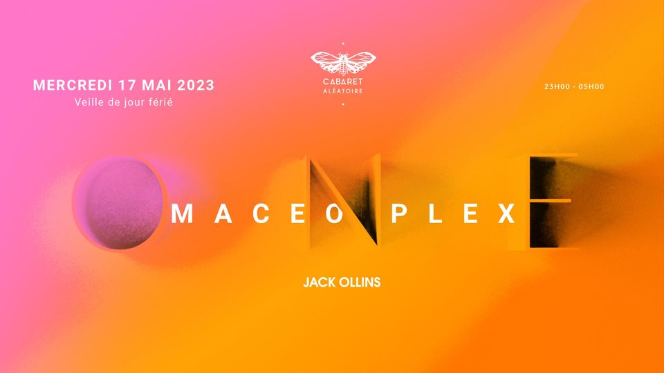 17.05 ▷ MACEO PLEX + Jack Ollins | #ONE