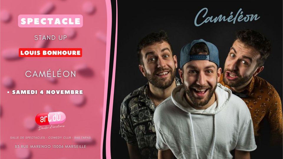 [STAND UP ] Louis Bonhoure « Caméléon »