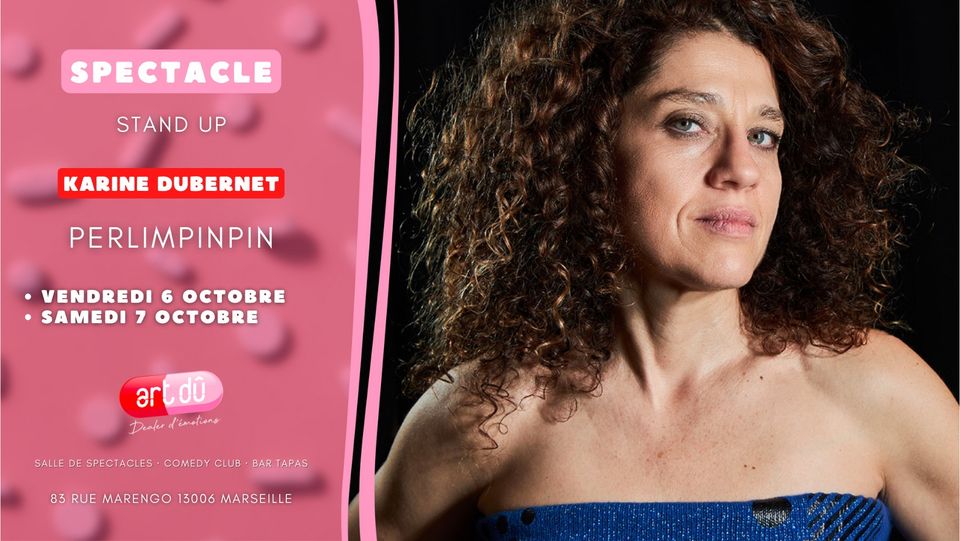 [STAND UP ] Karine Dubernet « Perlimpinpin »