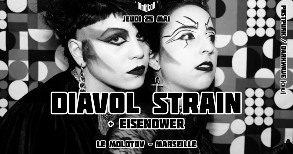 DIAVOL STRÂIN (Post-Punk / Darkwave, Chili) + Eisenower • Le Molotov, Marseille