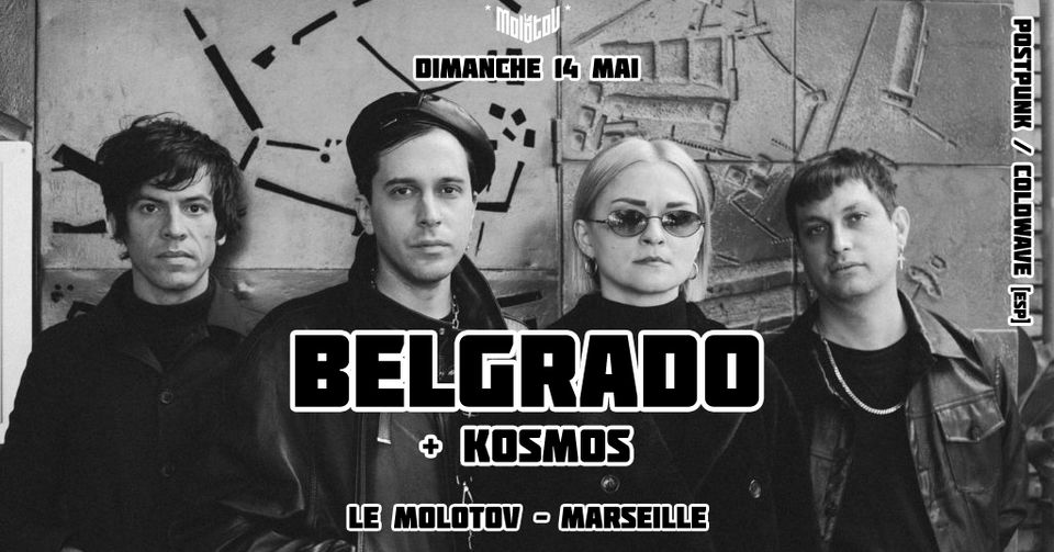 BELGRADO (Post-Punk / Cold Wave, ES) + Kosmos • Le Molotov, Marseille