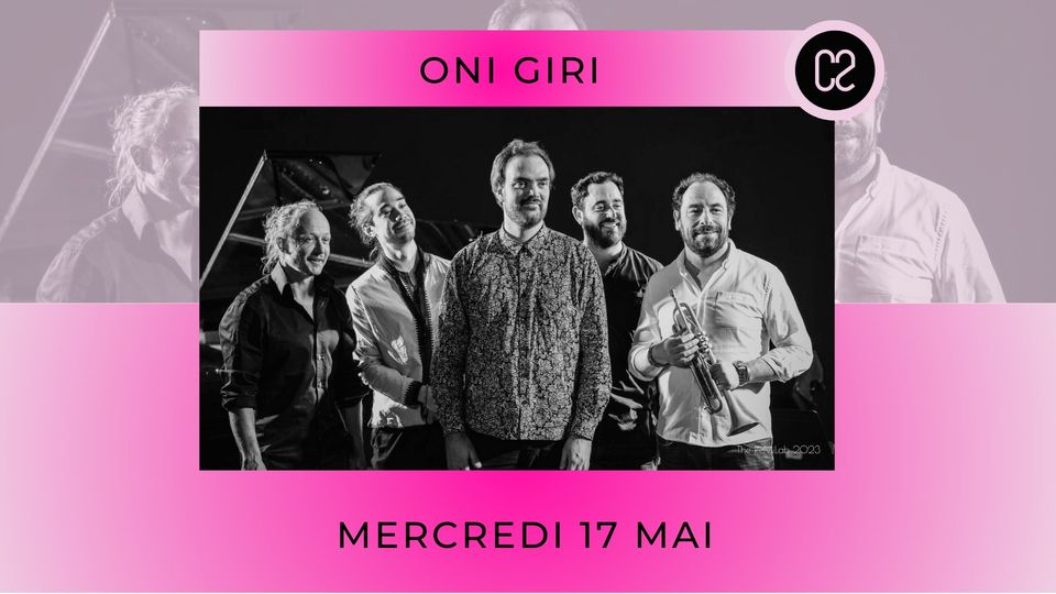 Les Mercredis du C2 // Oni Giri