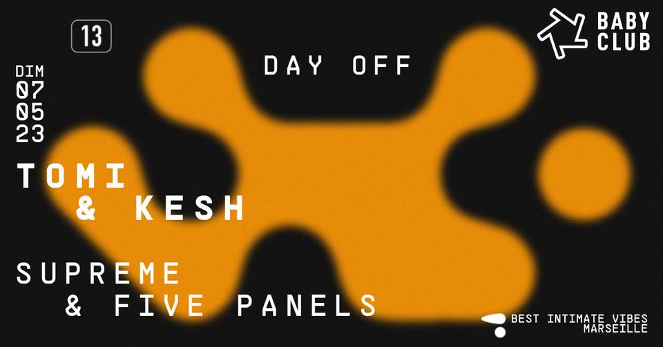 DAY OFF : Tomi & Kesh – Supreme & Five Panels