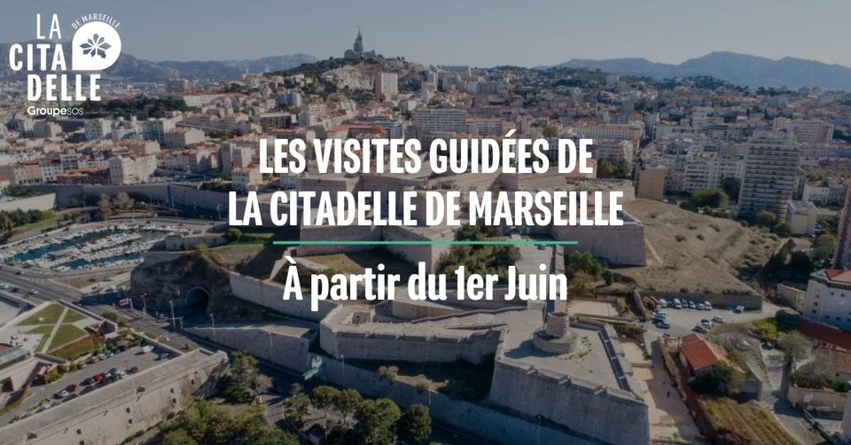 Visites guidées à la Citadelle de Marseille