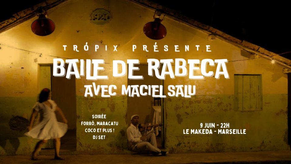 TRÓPIX PRÉSENTE : BAILE DE RABECA AVEC MACIEL SALÚ