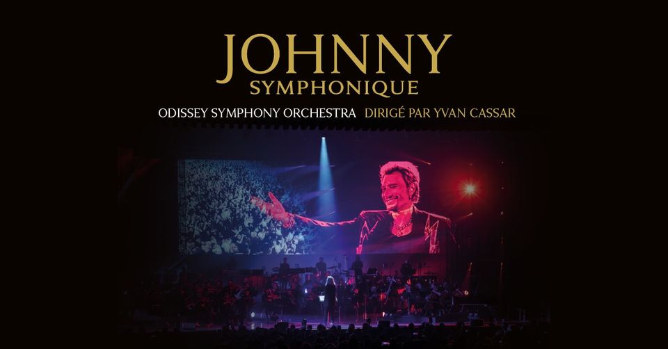 JOHNNY SYMPHONIQUE TOUR – LE DÔME – MARSEILLE