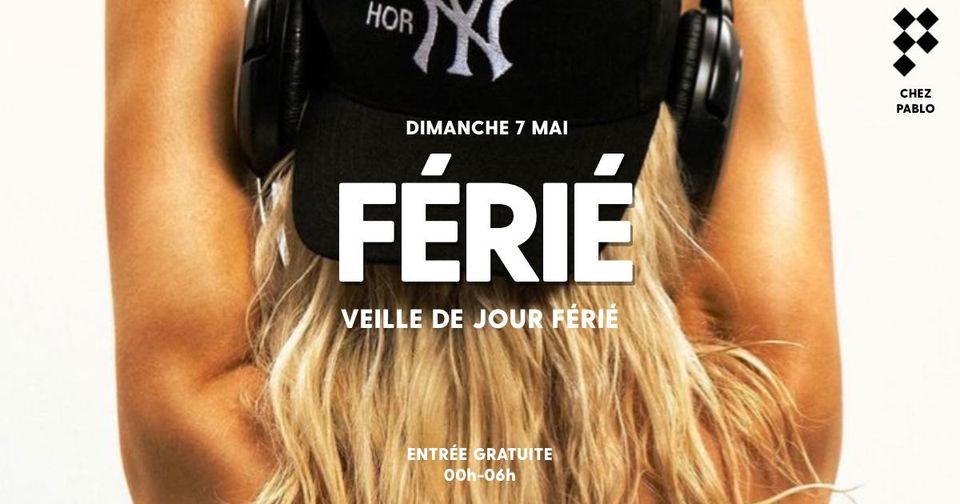 Chez Pablo / FERIÉ / Dimanche 7 mai
