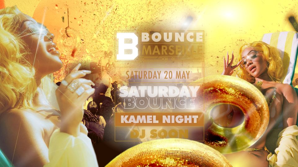 Saturday Bounce ! KamelNight X Soon
