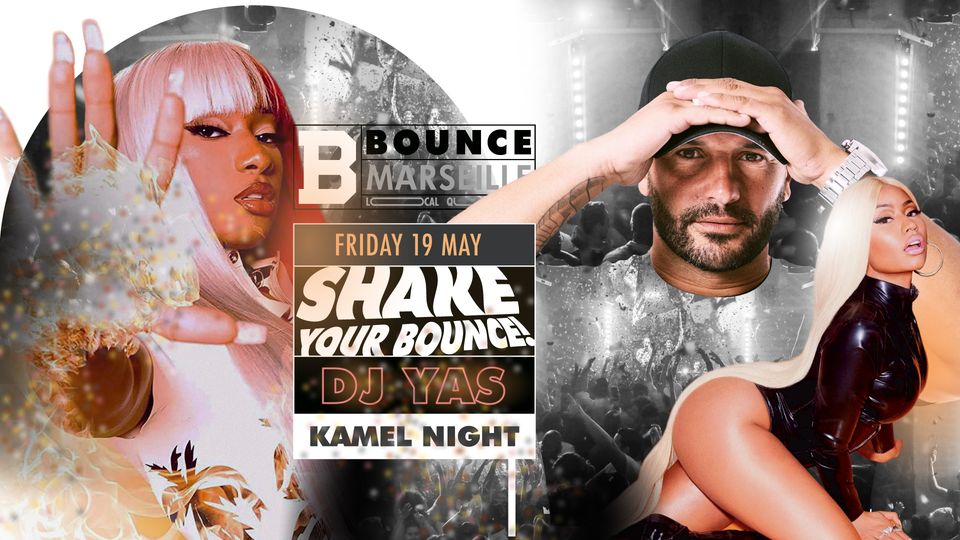 Shake Your Bounce ! Yas X KamelNight